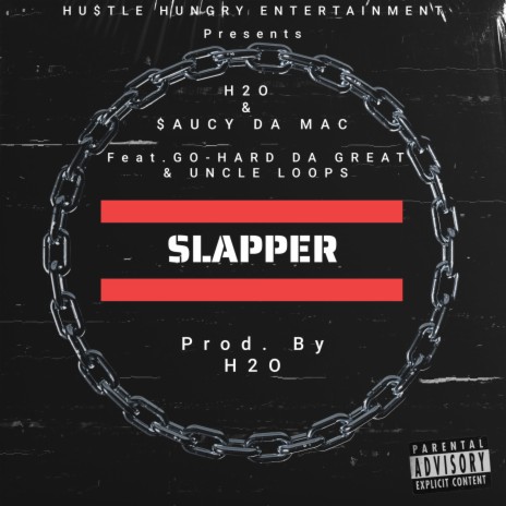 Slapper ft. Saucy Da Mac, Go-Hard Da Great & Uncle Loops | Boomplay Music