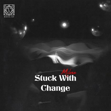 Stuck With Change | Boomplay Music