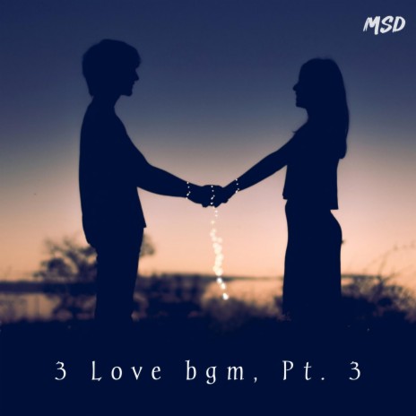 3 love bgm, Pt. 3 (Instrumental Version)
