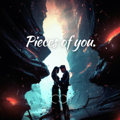 Pieces of you. | Boomplay Music