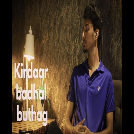 Kirdhaar Badhal Buthag | Boomplay Music