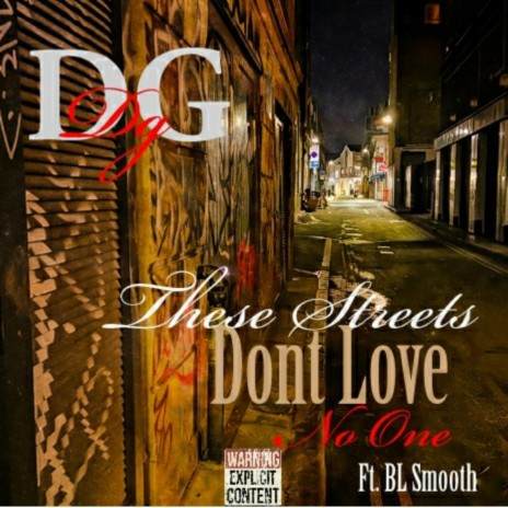 These Streets Dont Love No One ft. BL Smooth | Boomplay Music