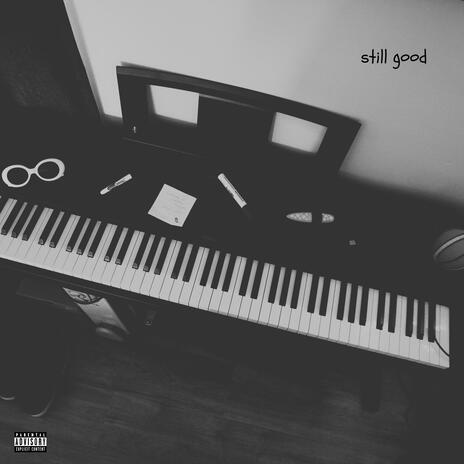 STILL GOOD | Boomplay Music