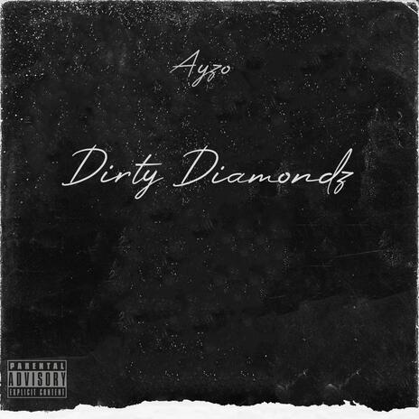 Dirty Diamondz | Boomplay Music