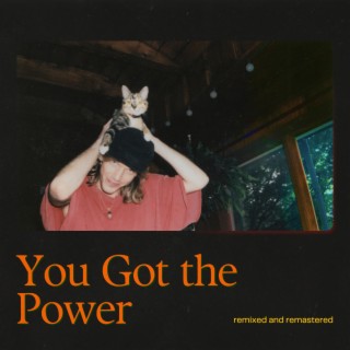 You Got the Power (2023 Version) lyrics | Boomplay Music