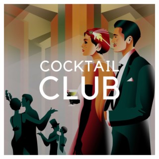 Cocktail Club: Música Lounge y Jazz para Crear un Ambiente Elegante y Sofisticado, Sonido Vintage