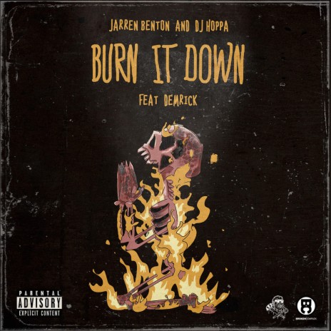 Burn It Down ft. Demrick & DJ Hoppa | Boomplay Music