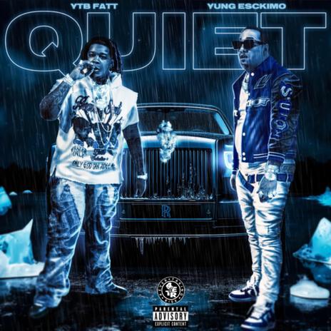 QUIET ft. Ytb Fatt | Boomplay Music