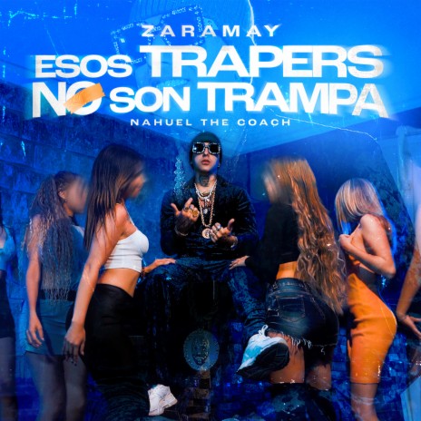 ESOS TRAPERS NO SON TRAMPA ft. Nahuel The Coach | Boomplay Music