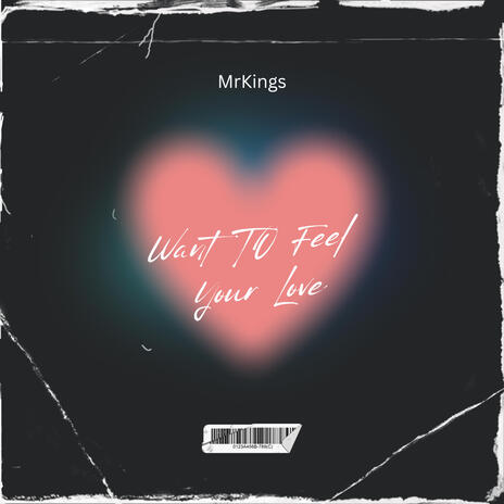 Want To Feel Your Love | Boomplay Music