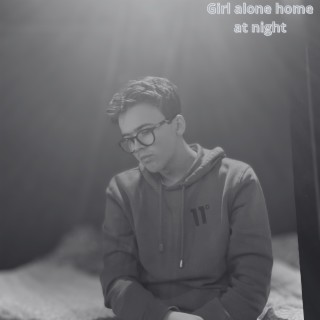 Girl alone home at night