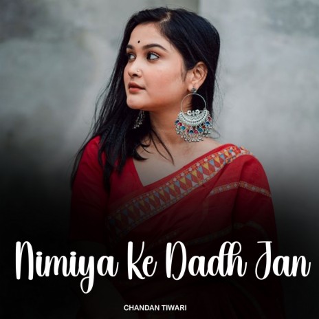 Nimiya Ke Dadh Jan | Boomplay Music