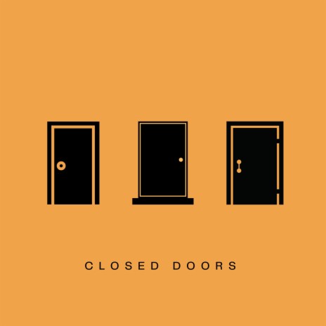 Closed Doors | Boomplay Music