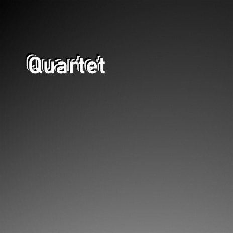 Quartet | Boomplay Music