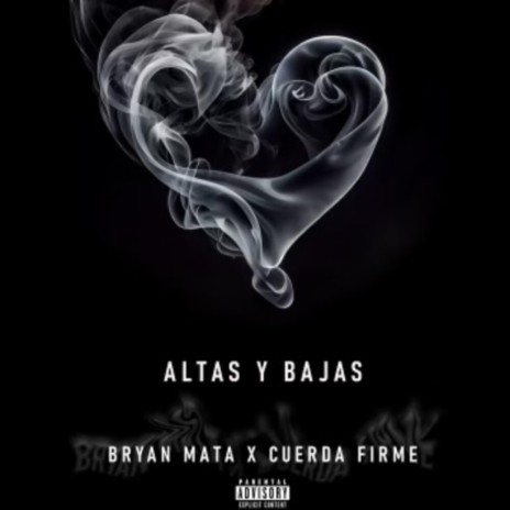 Altas Y Bajas ft. Bryan Mata | Boomplay Music