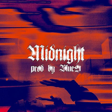 Midnight ft. Blue21 | Boomplay Music