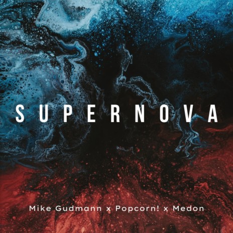 Supernova ft. Popcorn! & Medon | Boomplay Music