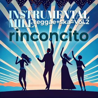 Rinconcito (Reggae + Ska = Vol.2)