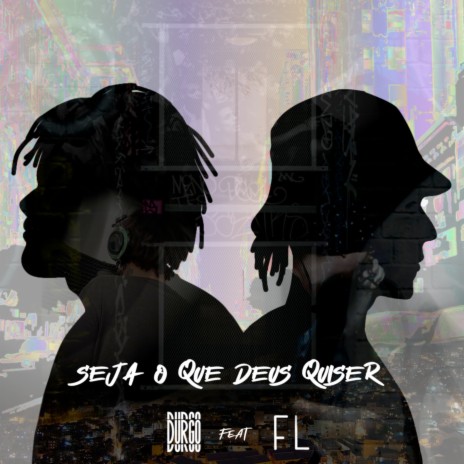 Seja o Que Deus Quiser ft. F L | Boomplay Music