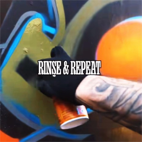 Rinse & Repeat | Boomplay Music