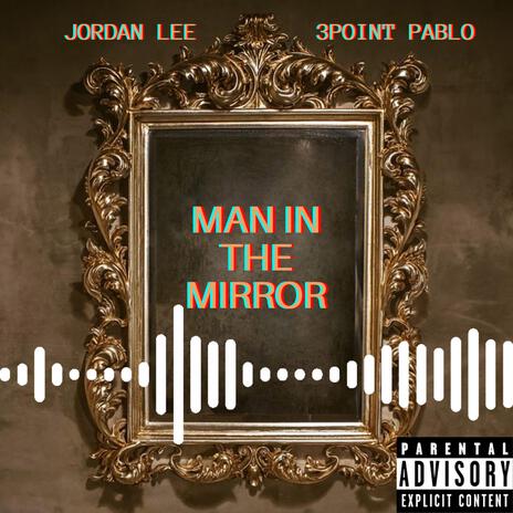 Man In The Mirror ft. 3Point Pablo | Boomplay Music