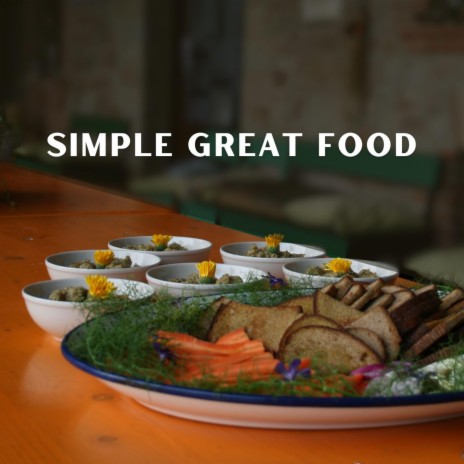 Simple Great Food