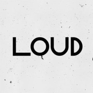 Loud