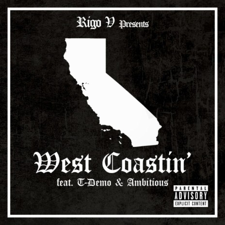 Westcoastin' (feat. Ambitous & T Demo) | Boomplay Music