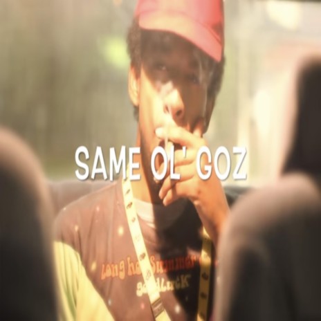 Same Ol' Goz | Boomplay Music