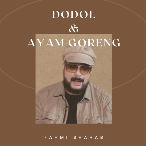 Dodol & Ayam Goreng | Boomplay Music