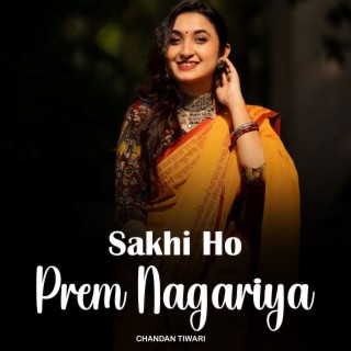 Sakhi Ho Prem Nagariya