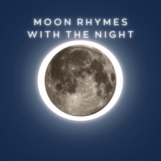 Moon Rhymes With The Night