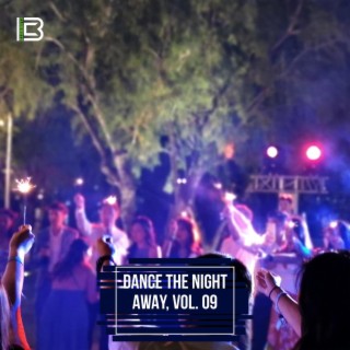 Dance the Night Away, Vol. 09