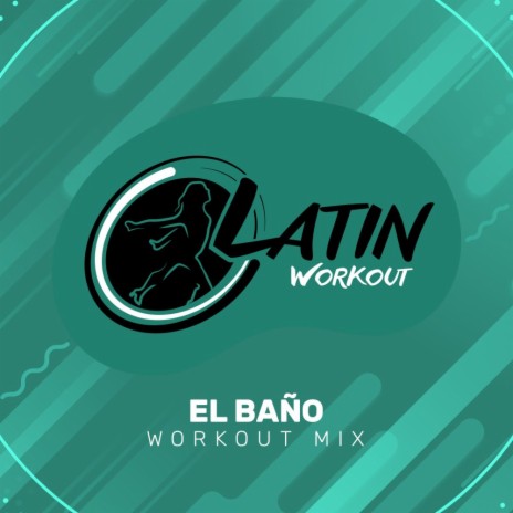 El Baño (Workout Mix) ft. Yero Company