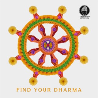 Find Your Dharma: Discover Your Purpose & Healing Meditation Music