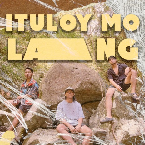 Ituloy mo lang | Boomplay Music