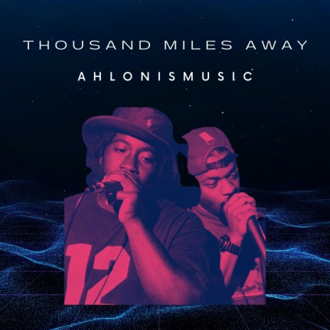 Thousand Miles Away | Boomplay Music