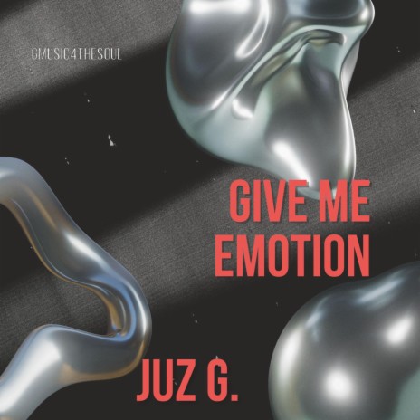 Give Me Emotion | Boomplay Music