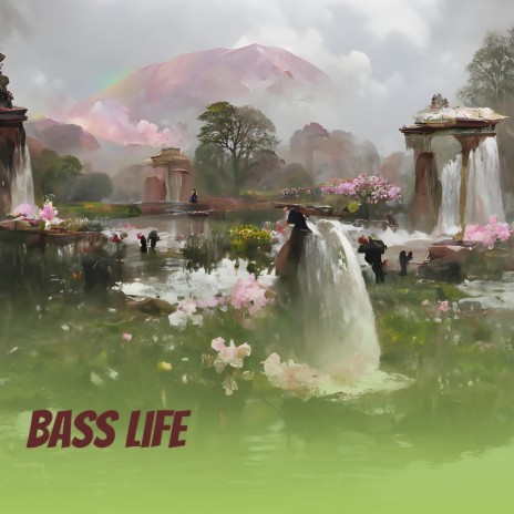 Bass Life | Boomplay Music