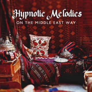 Hypnotic Melodies On The Middle East Way