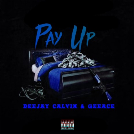 Pay up ft. Gee Ace | Boomplay Music