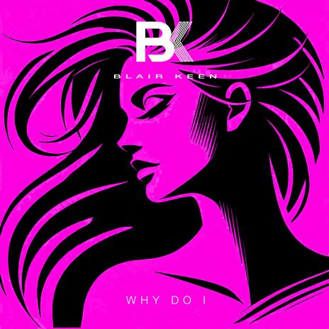 Why Do I | Boomplay Music