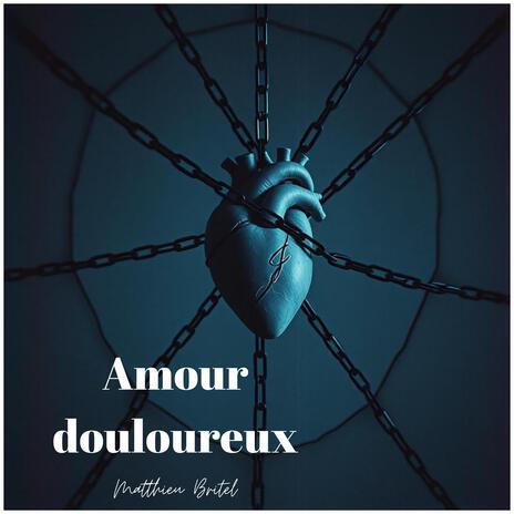 Amour douloureux (Reflet I)