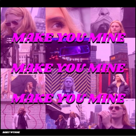 Make You Mine | Boomplay Music