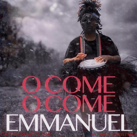 O COME O COME EMMANUEL (Tribal Version) | Boomplay Music