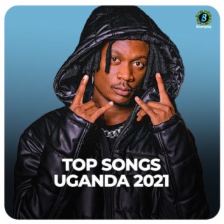 Top Songs Uganda 2021