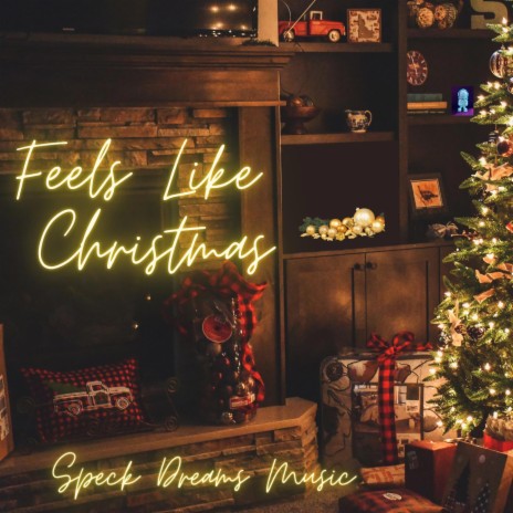 Feels Like Christmas | Boomplay Music