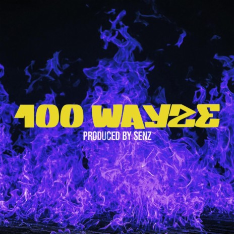 100 Wayze | Boomplay Music