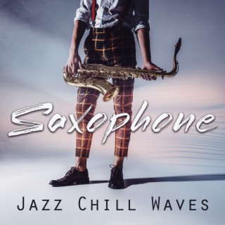 Saxophone Jazz Chill Waves - Sax on the Beach, Holiday Vibes, Easy Listening Night Passion, Bossa Nova