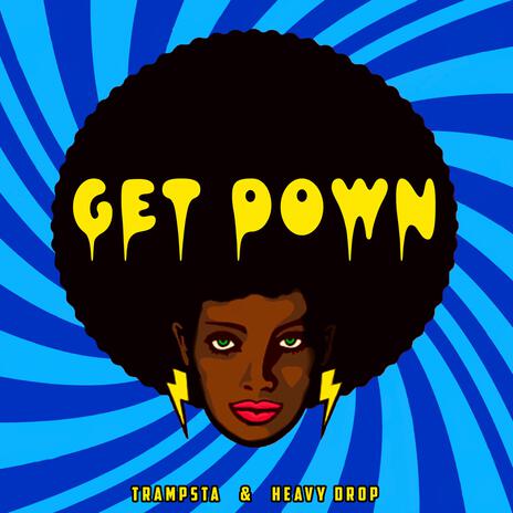 Get Down ft. Heavy Drop | Boomplay Music